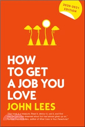 How To Get A Job You Love 2021-2022 11e