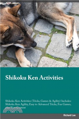 Shikoku Ken Activities Shikoku Ken Activities (Tricks, Games & Agility) Includes：Shikoku Ken Agility, Easy to Advanced Tricks, Fun Games, plus New Content