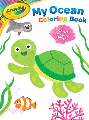 Crayola My Ocean Coloring Book ─ Color! Imagine! Play!