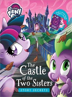 My Little Pony Story Secrets the Castle of the Two Sisters