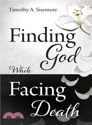 Finding God While Facing Death