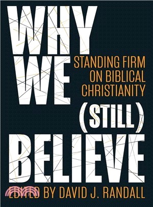 Why We Still Believe ― Standing Firm on Biblical Christianity