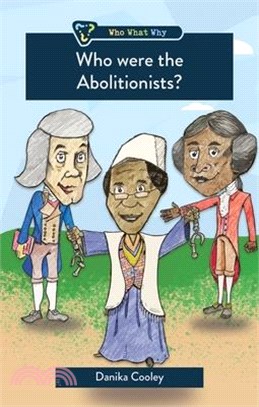 Who Were the Abolitionists?
