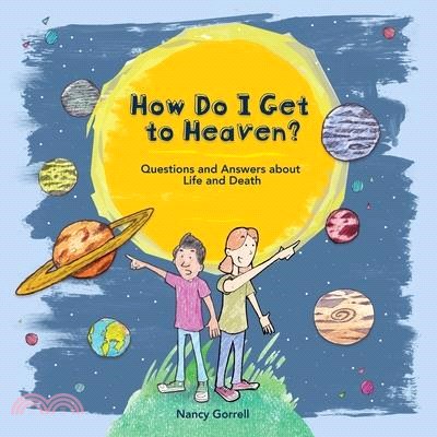 How Do I Get to Heaven?: Answering Important Questions about Life After Death