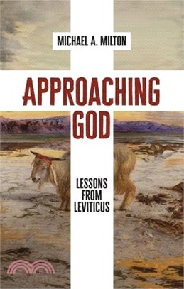 Approaching God: Lessons from Leviticus