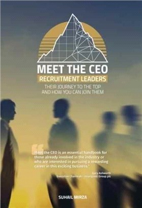 Meet the CEO：Recruitment Leaders - There Journey to the Top and How You Can Join Them