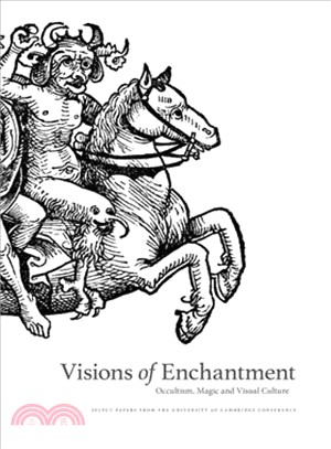 Visions of Enchantment ― Select Papers from the University of Cambridge Conference