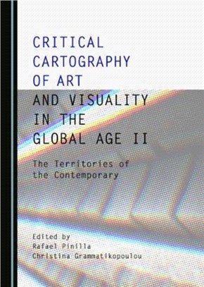 Critical Cartography of Art and Visuality in the Global Age II：The Territories of the Contemporary