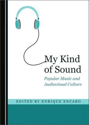 My Kind of Sound: Popular Music and Audiovisual Culture