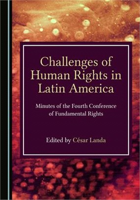 Challenges of Human Rights in Latin America: Minutes of the Fourth Conference of Fundamental Rights