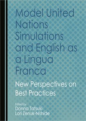 Model United Nations Simulations and English as a Lingua Franca: New Perspectives on Best Practices