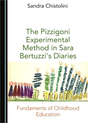 The Pizzigoni Experimental Method in Sara Bertuzzi's Diaries: Fundaments of Childhood Education