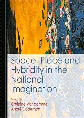 Space, Place and Hybridity in the National Imagination