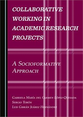 Collaborative Working in Academic Research Projects: A Socioformative Approach