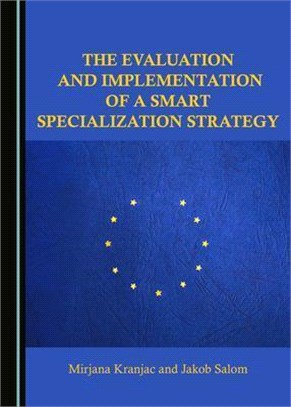 The Evaluation and Implementation of a Smart Specialization Strategy