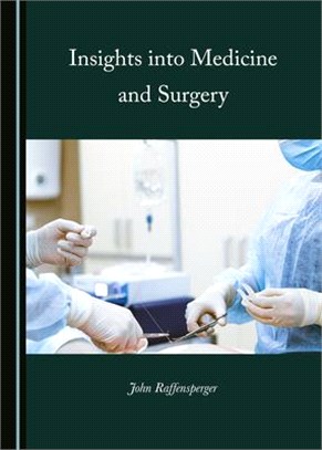 Insights Into Medicine and Surgery