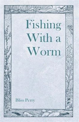 Fishing With a Worm