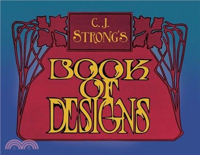 C. J. Strong's Book of Designs: A Stunning Collection of Decorative Designs & Colour Typography