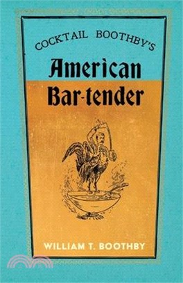 Cocktail Boothby's American Bar-Tender: A Reprint of the 1891 Edition