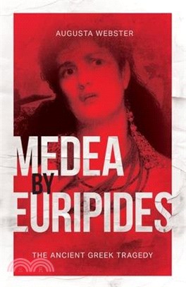 Medea by Euripides: The Ancient Greek Tragedy