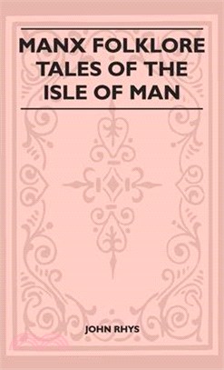 Manx Folklore - Tales of the Isle of Man (Folklore History Series)