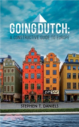 Going Dutch: A Constructive Guide to Europe
