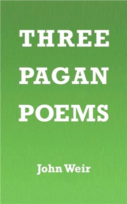 Three Pagan Poems