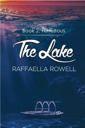 The Lake: Book Two：Fortuitous