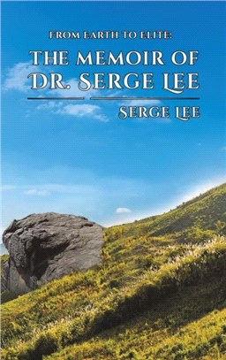 FROM EARTH TO ELITE THE MEMOIR OF DR SER