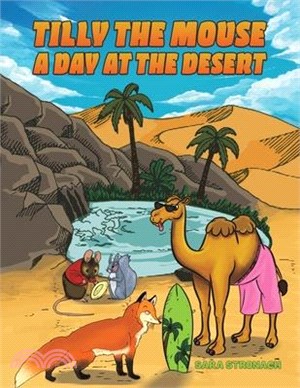 Tilly the Mouse: A Day at the Desert