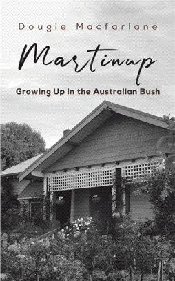 Martinup：Growing Up in the Australian Bush