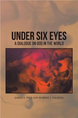 Under Six Eyes：A Dialogue on God in the World