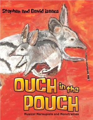 Ouch in the Pouch：Musical Marsupials and Monotremes