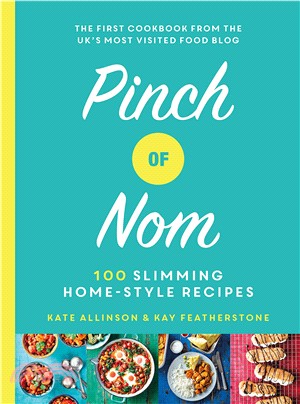 Pinch of Nom: 100 Slimming, Home-style Recipes