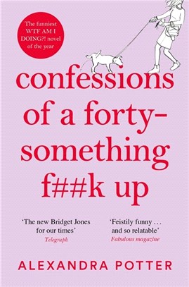 Confessions of a Forty-Something F**k Up