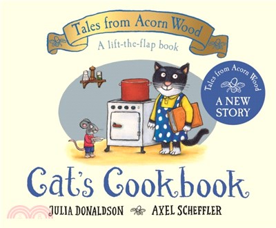 Cat's Cookbook : A Lift-the-flap Story (Tales From Acorn Wood)