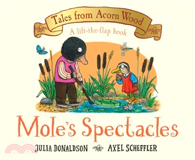 Mole's Spectacles : A Lift-the-flap Story (Tales From Acorn Wood)