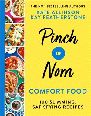 Pinch of Nom Comfort Food：100 Slimming, Satisfying Meals