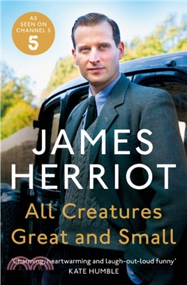 All Creatures Great and Small : The Classic Memoirs of a Yorkshire Country Vet