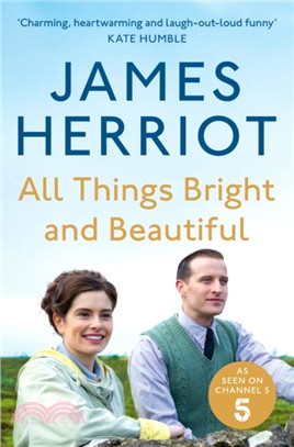 All Things Bright and Beautiful : The Classic Memoirs of a Yorkshire Country Vet (英國版)