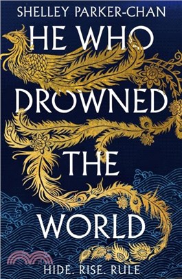 He Who Drowned the World：the epic sequel to the Sunday Times bestselling historical fantasy She Who Became the Sun