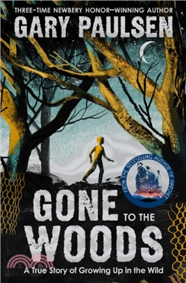 Gone to the Woods: A True Story of Growing Up in the Wild (平裝本)(Time Best YA Books of 2021)
