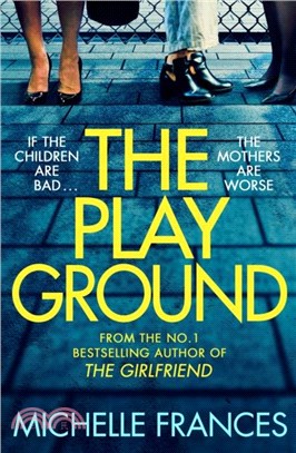 The Playground：From the number one bestselling author of THE GIRLFRIEND