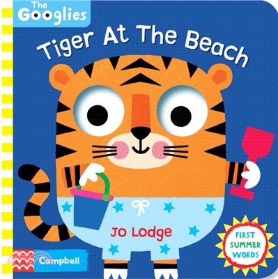 Tiger at the Beach (The Googlies)(大眼睛互動遊戲書)