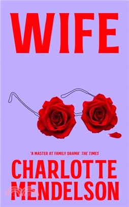 Wife：The Latest Novel From 'A Master at Family Drama' The Times