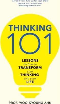 Thinking 101：Lessons on How To Transform Your Thinking and Your Life