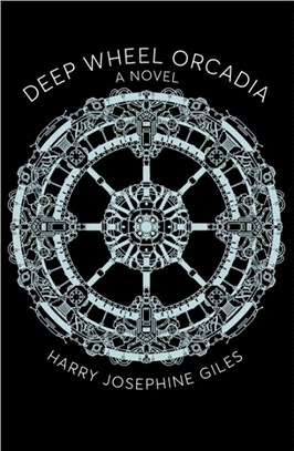 Deep Wheel Orcadia：A Novel