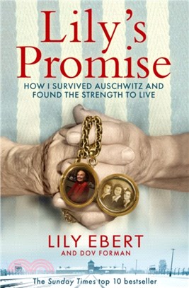 Lily's Promise：How I Survived Auschwitz and Found the Strength to Live