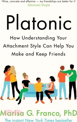 Platonic：How Understanding Your Attachment Style Can Help You Make and Keep Friends