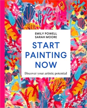 Start Painting Now：Discover Your Artistic Potential